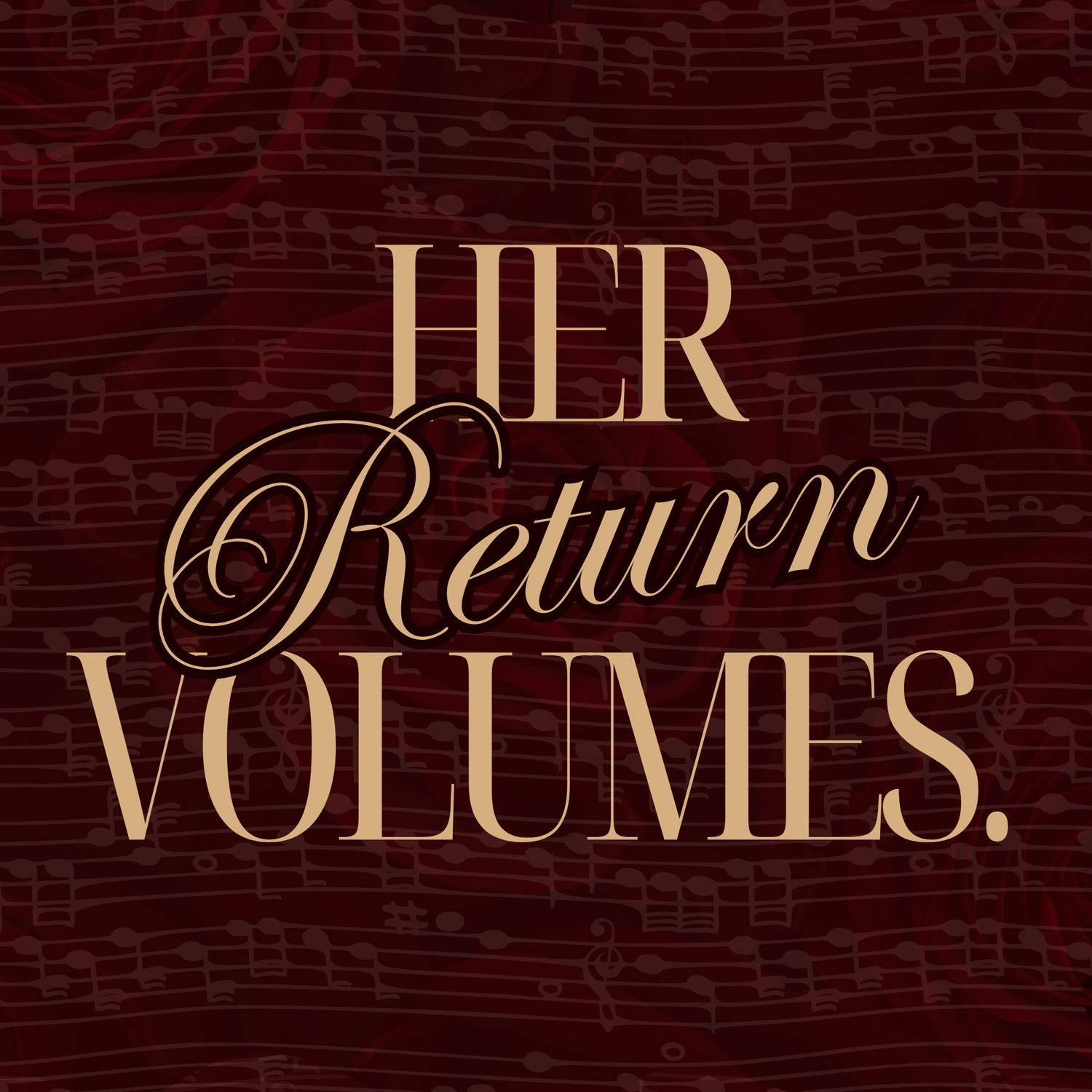 Her Return Volumes.